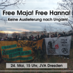 Free Maja! Free Hanna! Freiheit für alle Antifas!