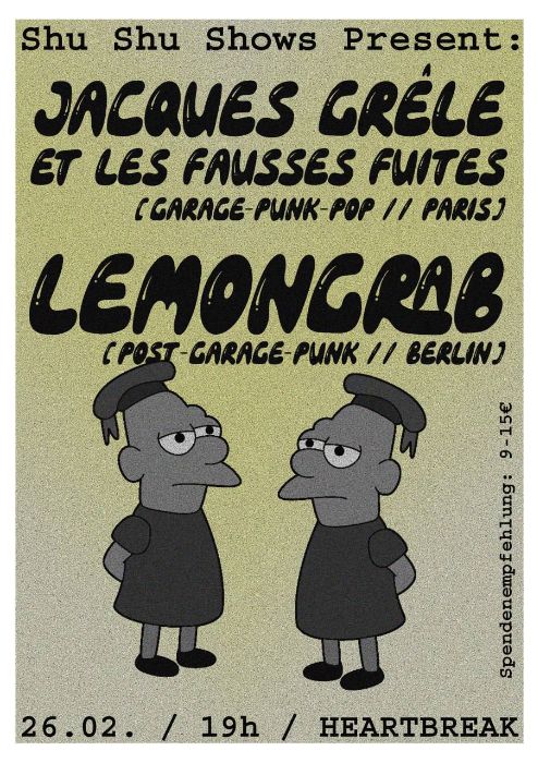 Vanstaltungsbild: 26.02. 19h Jacques Grêle Et Les Fausses Fuites (F) + Lemongrab (Berlin)