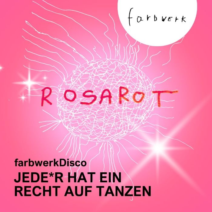 Vanstaltungsbild: Rosarot – farbwerkDisco